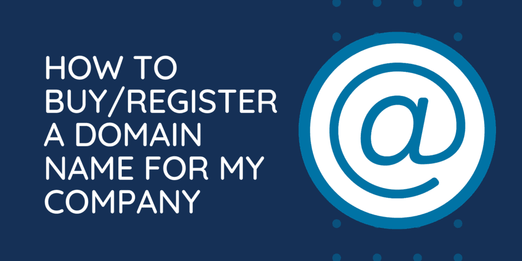 How to Buy/Register a Domain Name for My Company