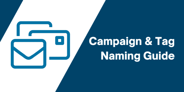 Campaign & Tag Naming Guide