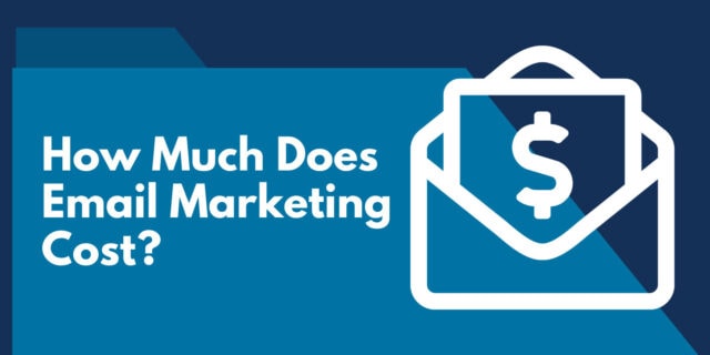 How Much Does Email Marketing Cost in 2022?